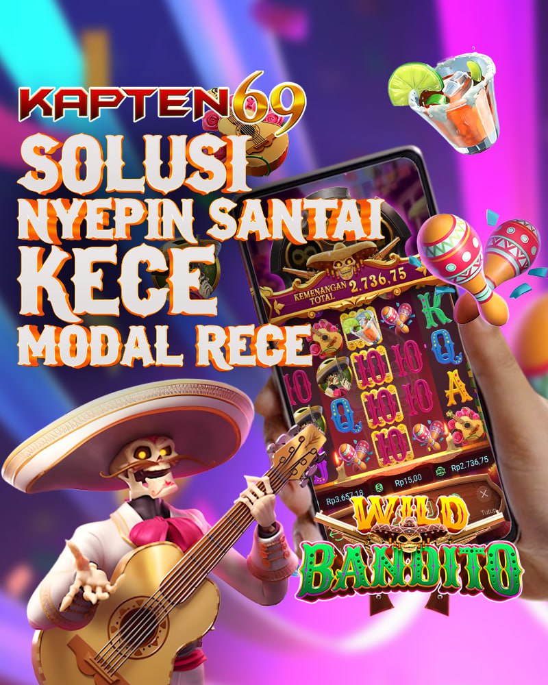 Kapten69 Slot 🌵 Games Wild Bandito yang Menggila Dari Pg-Soft